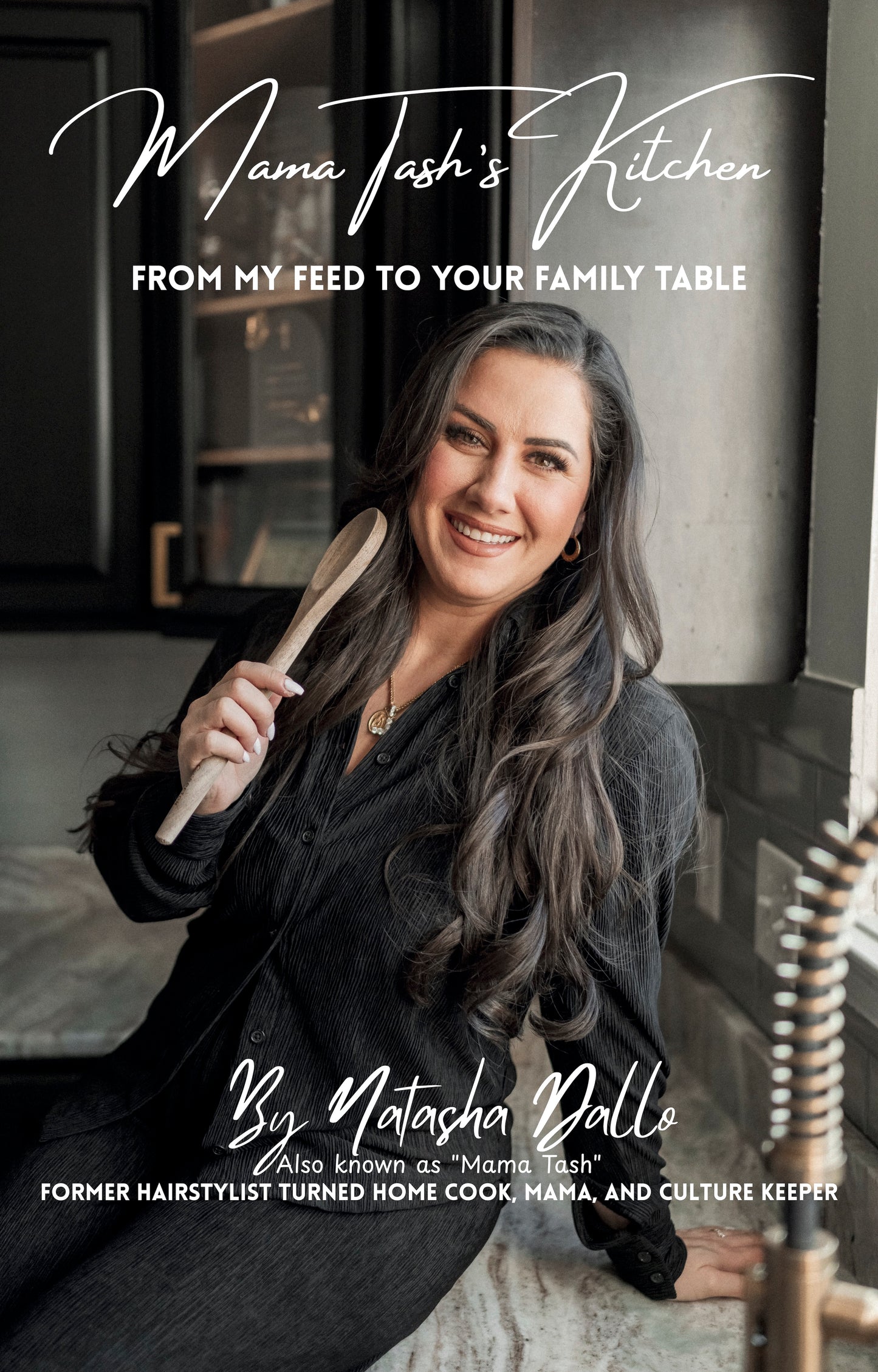 Mama Tash's Kitchen: From My Feed to Your Family Table